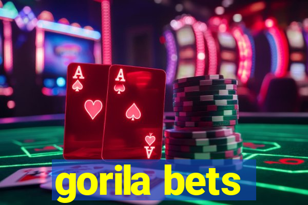 gorila bets